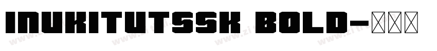 Inukitutssk Bold字体转换